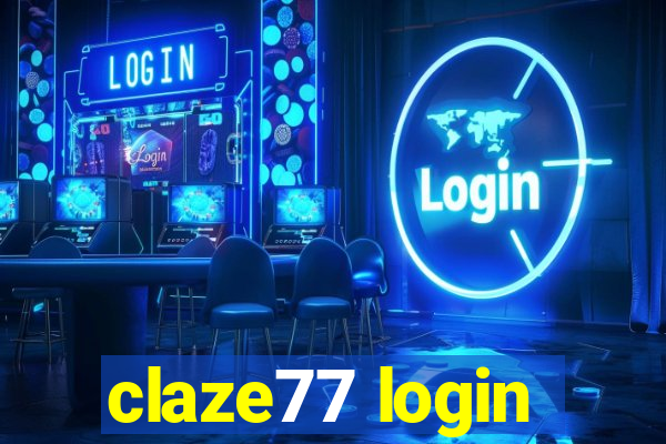 claze77 login